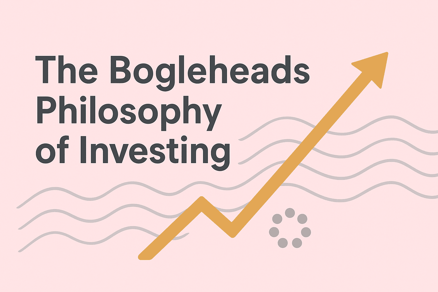 The Bogleheads Philosophy Of Investing